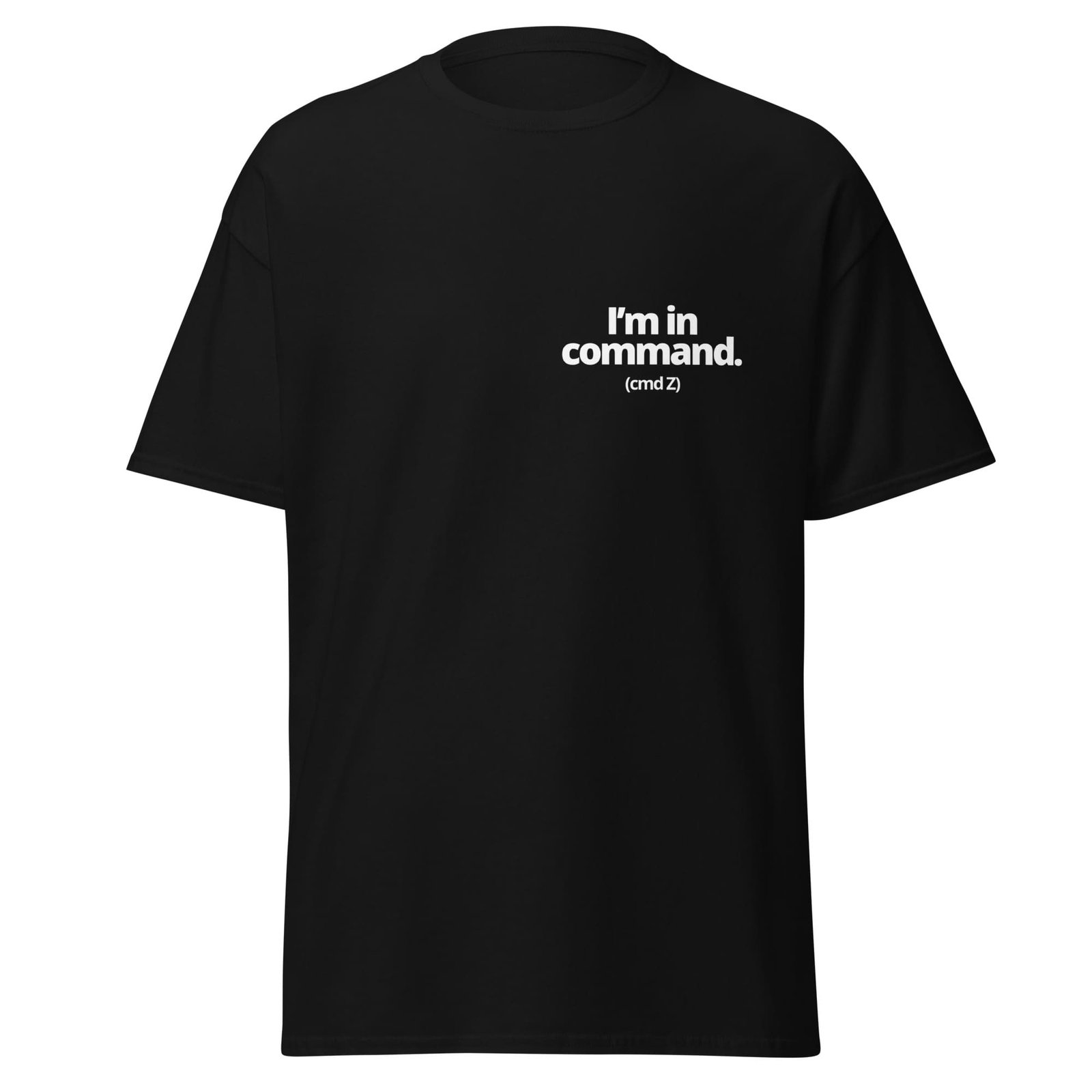mens-classic-tee-black-front-65fee9911c42a.jpg I'm in Command (cmd Z)