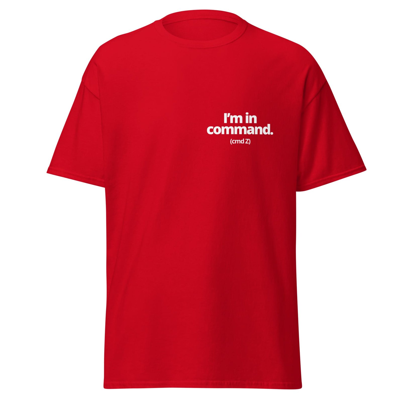 mens-classic-tee-red-front-65fee9911c85b.jpg I'm in Command (cmd Z)